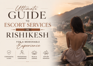 Escort Services in Rishikesh